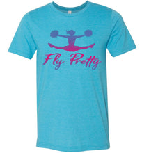 Load image into Gallery viewer, Fly Pretty Cheer Flyer Shirts heather aqua