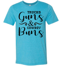 Load image into Gallery viewer, Trucks Guns And Cowboy Buns Country Cowgirl Girl T Shirts heather aqua