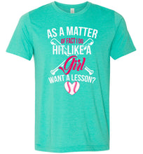 Load image into Gallery viewer, I Do Hit Like A Girl Want A Lesson? Funny Softball Shirts heathered sea green