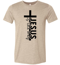 Load image into Gallery viewer, Jesus Is The Way Christian Quote Shirts tan