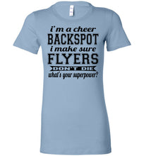Load image into Gallery viewer, I'm A Backspot Funny Cheer Backspot Shirts ladies baby blue