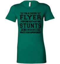 Load image into Gallery viewer, I'm A Cheer Flyer Funny Cheer Flyer Shirts Bella Ladies kelly green