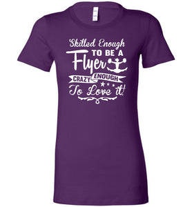 Crazy Enough To Love It! Cheer Flyer T Shirt ladies purple