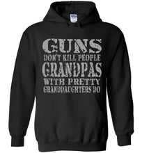 Load image into Gallery viewer, Guns Don't Kill People Grandpas With Pretty Granddaughters Do Funny Grandpa Hoodie black