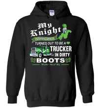 Load image into Gallery viewer, My Knight And Shining Armor Trucker's Wife Or Girlfriend Hoodie black