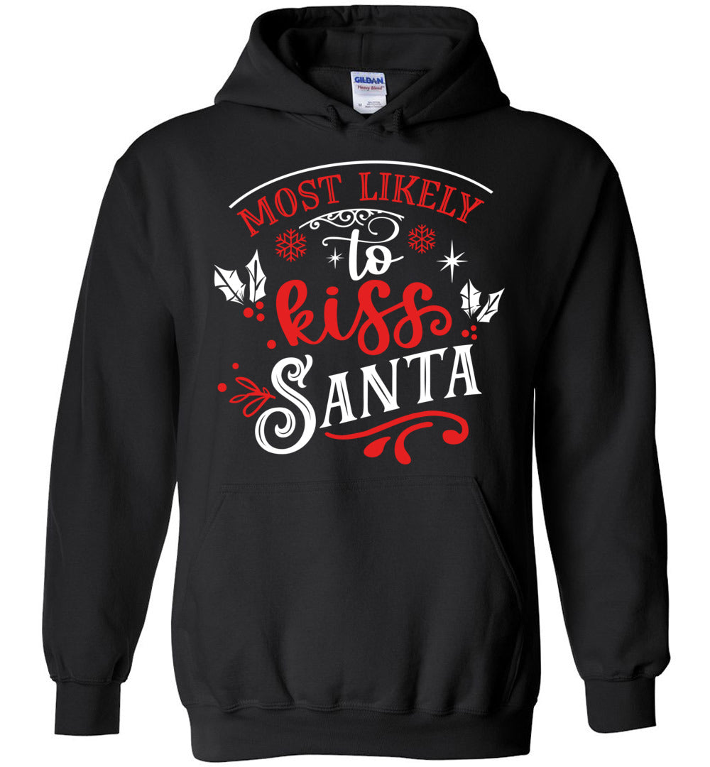 Most Likely To Kiss Santa Funny Christmas Hoodies black