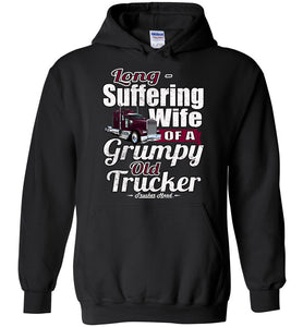Long-Suffering Wife Of A Grumpy Old Trucker Wife Hoodie black