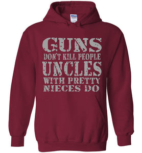 Guns Don't Kill People Uncles With Pretty Nieces Do Funny Uncle Hoodie red