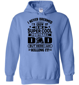 Super Cool Football Dad Hoodie Sweatshirt blue