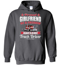 Load image into Gallery viewer, Proud Girlfriend Of A Freakin' Awesome Truck Driver Trucker Girlfriend Hoodie charcoal