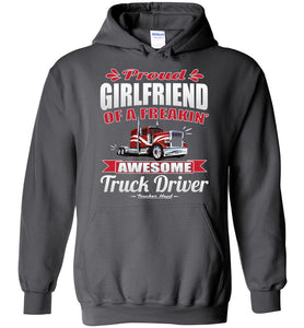 Proud Girlfriend Of A Freakin' Awesome Truck Driver Trucker Girlfriend Hoodie charcoal