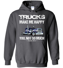 Load image into Gallery viewer, Trucks Make Me Happy You Not So Much Trucker Hoodies charcoal