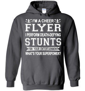 I'm A Cheer Flyer What's Your Superpower? Cheer Flyer Hoodies charcoal