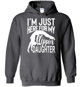 I'm Just Here For My Flippin' Daughter Funny Gymnastics Hoodie charcoal