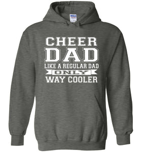 Cheer Dad Hoodie, Cheer Dad Like A Regular Dad Only Way Cooler dk grey