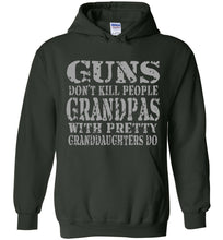 Load image into Gallery viewer, Guns Don't Kill People Grandpas With Pretty Granddaughters Do Funny Grandpa Hoodie forest green