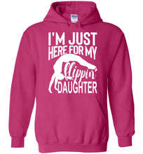Load image into Gallery viewer, I'm Just Here For My Flippin' Daughter Funny Gymnastics Hoodie pink