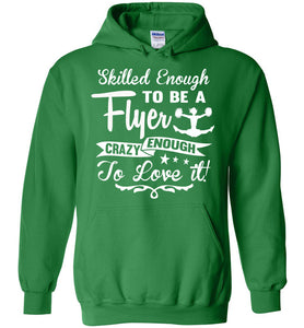 Crazy Enough To Love It! Cheer Flyer Cheer Hoodies green