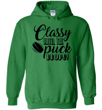 Load image into Gallery viewer, Classy until puck the puck drops! Hockey Hoodies green
