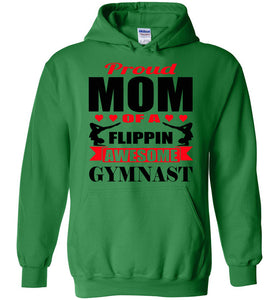 Proud Mom Of A Flippin Awesome Gymnast Gymnastics Mom Hoodie 2 green