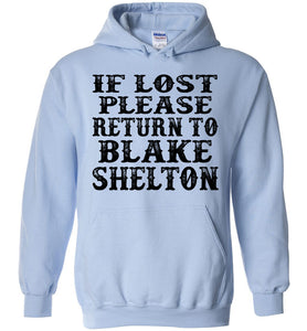 If Lost Please Return To Blake Shelton Hoodie light blue