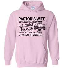 Load image into Gallery viewer, Pastor's Wife Multitasking Ninja Funny Pastor's Wife Hoodie pink