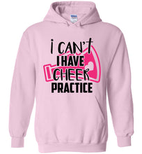 Load image into Gallery viewer, I Can't I Have Cheer Practice Funny Cheer Hoodie pink