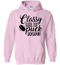 Load image into Gallery viewer, Classy until puck the puck drops! Hockey Hoodies pink