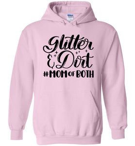 Glitter & Dirt Mom Of Both Mom Quote Hoodies light pink