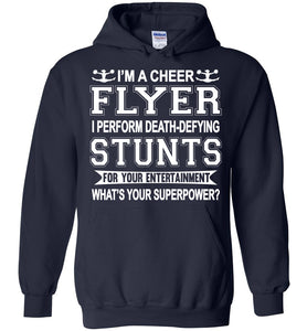 I'm A Cheer Flyer What's Your Superpower? Cheer Flyer Hoodies navy