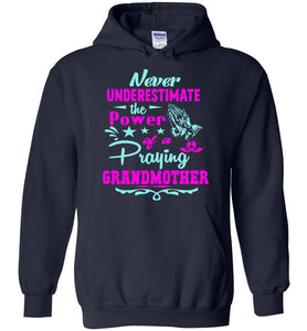 Never Underestimate The Power Of A Praying Grandmother Hoodie navy