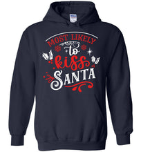 Load image into Gallery viewer, Most Likely To Kiss Santa Funny Christmas Hoodies navy