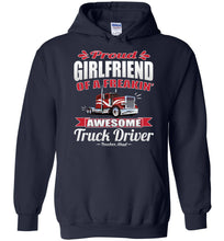 Load image into Gallery viewer, Proud Girlfriend Of A Freakin' Awesome Truck Driver Trucker Girlfriend Hoodie navy