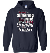 Load image into Gallery viewer, Long-Suffering Wife Of A Grumpy Old Trucker Wife Hoodie navy