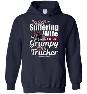 Long-Suffering Wife Of A Grumpy Old Trucker Wife Hoodie navy
