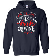 Load image into Gallery viewer, Most Likely To Drink All The Wine Funny Christmas Hoodie navy