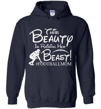 Load image into Gallery viewer, This Beauty Is Raising Her Beast Football Mom Hoodies navy