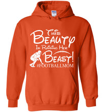 Load image into Gallery viewer, This Beauty Is Raising Her Beast Football Mom Hoodies orange