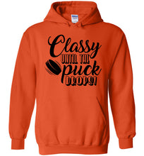 Load image into Gallery viewer, Classy until puck the puck drops! Hockey Hoodies orange