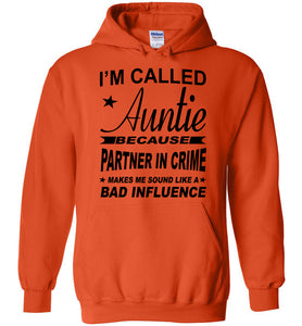 Partner In Crime Bad Influence Funny Aunt Hoodie orange