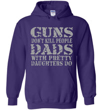 Load image into Gallery viewer, Guns Don't Kill People Dads With Pretty Daughters Do Funny Dad Hoodie purple