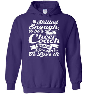 Skilled Enough To Be A Cheer Coach Crazy Enough To Love It Cheer Coach Hoodie purple