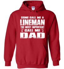 Load image into Gallery viewer, Some Call Me An Lineman The Most Important Call Me Dad Hoodie red
