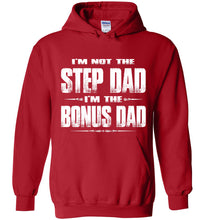 Load image into Gallery viewer, I'm Not The Step Dad I'm The Bonus Dad Hoodie red