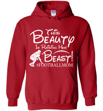 Load image into Gallery viewer, This Beauty Is Raising Her Beast Football Mom Hoodies red