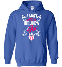 Load image into Gallery viewer, I Do Hit Like A Girl Want A Lesson? Funny Softball Hoodie royal