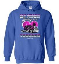 Load image into Gallery viewer, My Heart Belongs To A Trucker Truckers Wife Hoodie royal