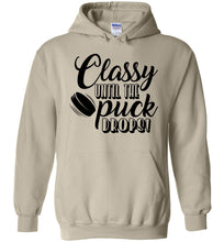 Load image into Gallery viewer, Classy until puck the puck drops! Hockey Hoodies sand