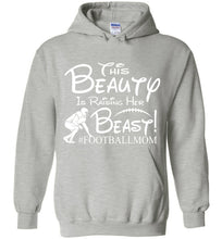 Load image into Gallery viewer, This Beauty Is Raising Her Beast Football Mom Hoodies sports gray