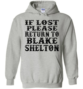If Lost Please Return To Blake Shelton Hoodie heather gray